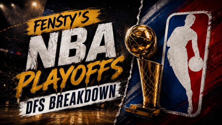 Fensty’s NBA Playoffs DFS Breakdown – 5/11